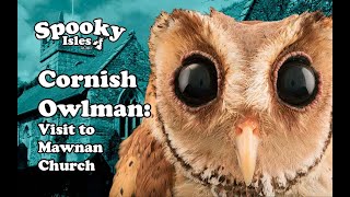 Cornish Owlman: Visit to Mawnan Church, Cornwall