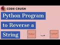 Python Program to Reverse a String | Reverse String | String Slicing | Python Strings