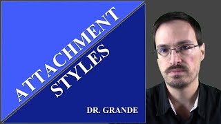 What are the Attachment Styles?