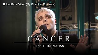 My Chemical Romance - Cancer (Lyrics) | Lirik Terjemahan