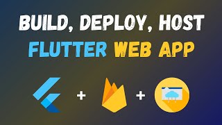 Build, Deploy & Host Flutter Web App Using Firebase Hosting