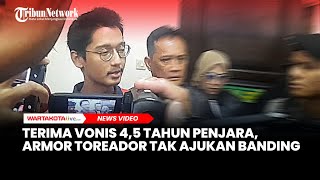 Terima Vonis 4,5 Tahun Penjara Akibat Ani4ya Cut Intan Nabila, Armor Toreador Tidak Ajukan Banding