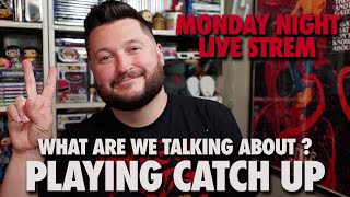 Playing Catch Up | Monday Night Live Stream | 01/27/25