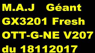 Nouvelle M A Jour Géant Gx3201 Fresh Ott G One V207 Du 18112017