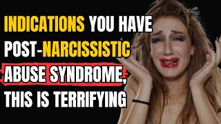 Indications You Have Post-Narcissistic Abuse Syndrome, This Is Terrifying |NPD|Narcissist Exposed