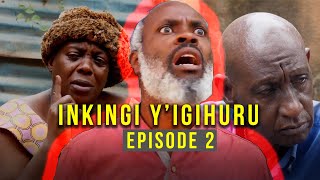 INKINGI Y'IGIHURU | S.1-EPISODE 2 | FILM NYARWANDA by Uwamahoro Antoinette