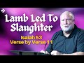 The Sacrifice of Jesus: Isaiah 53 Verse by Verse | Pastor Allen Nolan Full Sermon