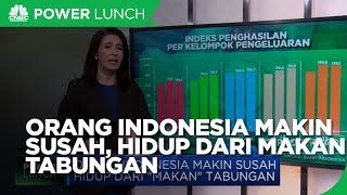 Orang Indonesia Makin Susah, Hidup Dari "Makan" Tabungan