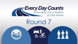 Every Day Counts Round 7 Overview