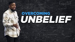 Overcoming Unbelief | Michael K. Moore