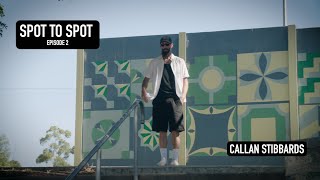 Spot to spot EP 2 Callan Stibbards