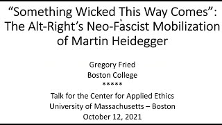 Professor Gregory Fried: The Alt-Right's Neo-Fascist Mobilization of Martin Heidegger