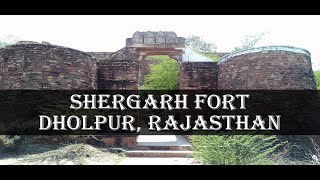 Shergarh Fort - Dholpur