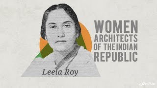 Women in Constituent Assembly | Episode 4: Leela Roy