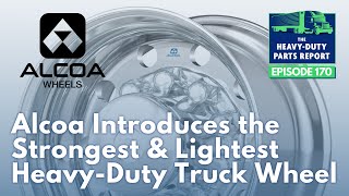 Alcoa Wheels Introduces the Strongest and Lightest Heavy-Duty Truck Wheel