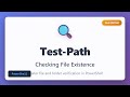 Test-Path in PowerShell: Check File & Folder Existence | Complete Beginner Tutorial