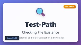 Test-Path in PowerShell: Check File & Folder Existence | Complete Beginner Tutorial