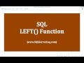 35 - SQL LEFT() Function - Learn SQL from www.SQLServerLog.com [HD]