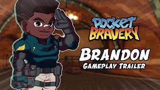 Pocket Bravery - Brandon Launch Trailer