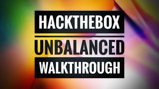 👩‍💻HackTheBox - Unbalanced (Walkthrough) | Linux | OSCP | HTB | Agents Forever