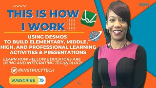 Using Desmos to build Elementary, Middle, High, and Professional Learning Activities \u0026 Presentations