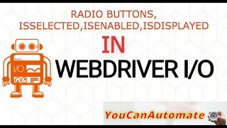 WebdriverIO Tutorial | Radio Button handling | isSelected | isEnabled | isClickable - Episode 8