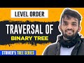 L8. Level Order Traversal of Binary Tree | BFS | C++ | Java