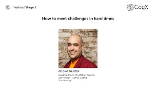How to meet challenges in hard times with Gelong Thubten | Health & Wellbeing