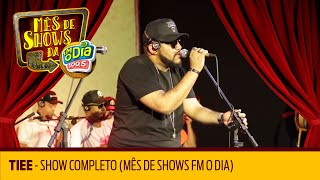 Tiee - Show Completo (Mês de Shows da Nº1 - 2018)