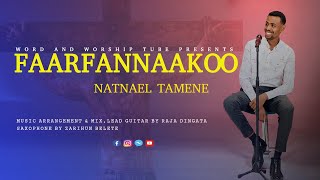 FAARFANNAA NATNAEL TAMENE: A New Era of Faarfannaa!