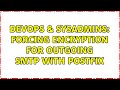 DevOps & SysAdmins: Forcing encryption for outgoing SMTP with Postfix (3 Solutions!!)