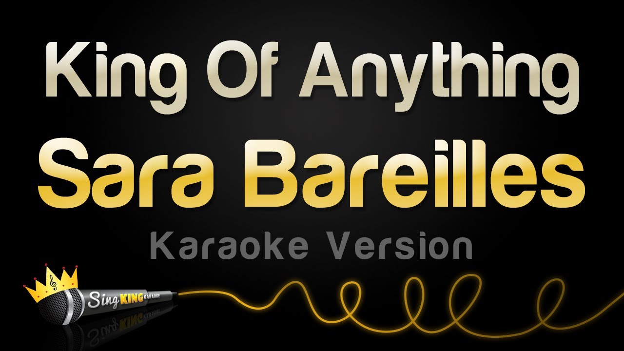 Sara Bareilles - King Of Anything (Karaoke Version) - YouTube