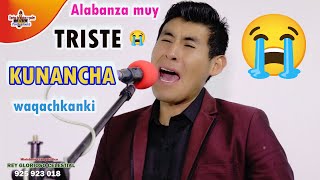 Alabanza Muy Triste 😭 en Quechua😢 Ministerio REY GLORIOSO CELESTIAL😭  Alo: 925923018 😭😢😢en Vivo