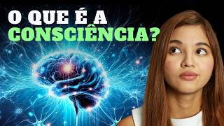 Por que a CONSCIÊNCIA é o MAIOR DESAFIO da CIÊNCIA?