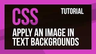 CSS Tutorial - Use an Image as Text Background - Put an Image in the Background of Text