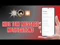 How to Hide Text Message Notifications on Android
