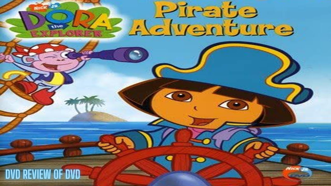 DVD Review Of Dora The Explorer: Pirate Adventure - YouTube