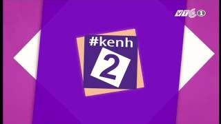 VTC2 - #kênh2 Ident (Từ ?/4/2016) – HÃY GỌI CHÚNG TÔI LÀ #kênh2 !