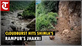 Cloudburst hits Himachal Pradesh Rampur’s Jhakri; 20 people missing