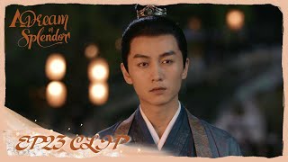 【A Dream of Splendor】EP23 Clip | Qianfan has to make difficult choices between love and career |梦华录|