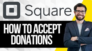 How To Accept Donations on Square