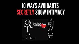 10 Ways Avoidants SECRETLY Show Intimacy (That Most People Misread)