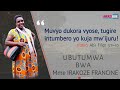 tugire intumbero yo kuja mw ijuru ubutumwa bwa madame irakoze francine