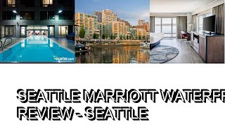 Seattle Marriott Waterfront Review   Seattle