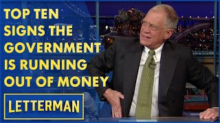 Top Ten Signs The Government Is Running Out Of Money | Letterman