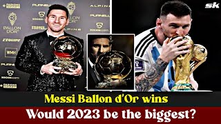 Messi Ballon d’Or wins – Would 2023 be the biggest?