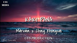 Kaki pana//Marvain x Ching Khongsai//Official lyrics video UYS PRODUCTION//Thadou Kuki latest song.