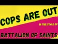 BATTALION OF SAINTS - COPS ARE OUT (KARAOKE INSTRUMENTAL VERSION) PUNK MEDIA KARAOKE