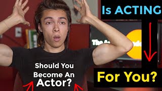 Do YOU Have What It Takes To Become An Actor | Start Acting