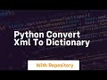 python convert xml to dictionary